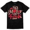 DJ Khaled x Jordan 5 Retro ‘Crimson Bliss’ DopeSkill T-Shirt No Money No Funny Graphic Streetwear - Black