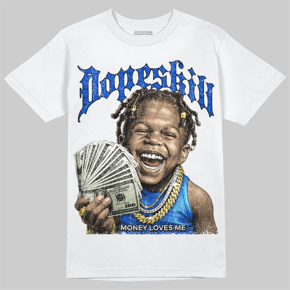 Royal Blue Sneakers DopeSkill T-Shirt Money Loves Me Graphic Streetwear - White
