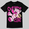 Dunk Triple Pink DopeSkill T-Shirt Out Here Being Cute Graphic Streetwear - Black