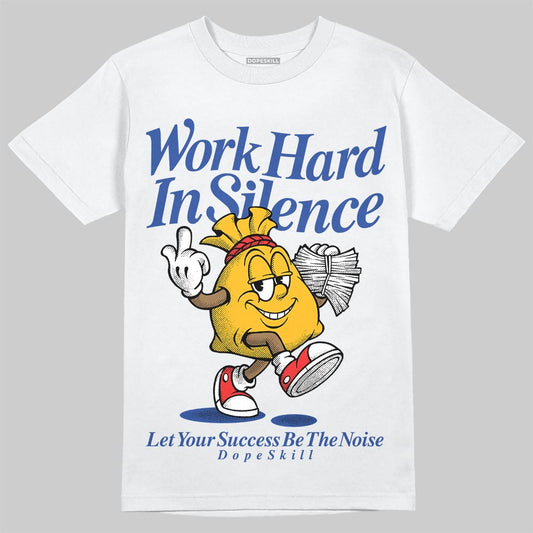 Royal Blue Sneakers DopeSkill T-Shirt Work Hard In Silence Graphic Streetwear - White