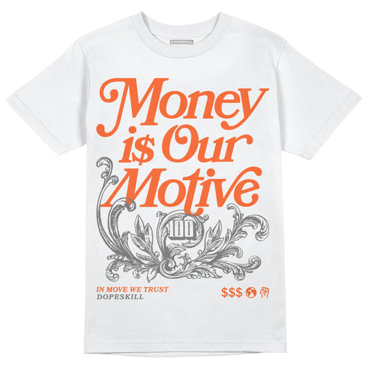 Jordan 3 Georgia Peach DopeSkill T-Shirt Money Is Our Motive Typo Graphic Streetwear - White