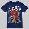 Jordan 6 Retro 'White And Midnight Navy' DopeSkill Navy T-shirt Never Stop Hustling Graphic Streetwear