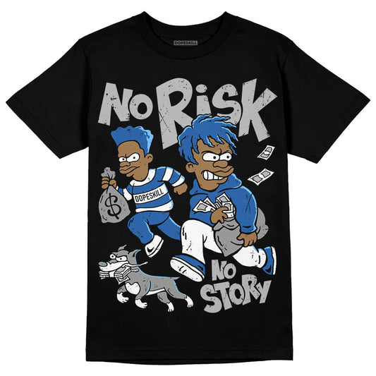 Jordan 11 Low “Space Jam” DopeSkill T-Shirt No Risk No Story Graphic Streetwear - Black