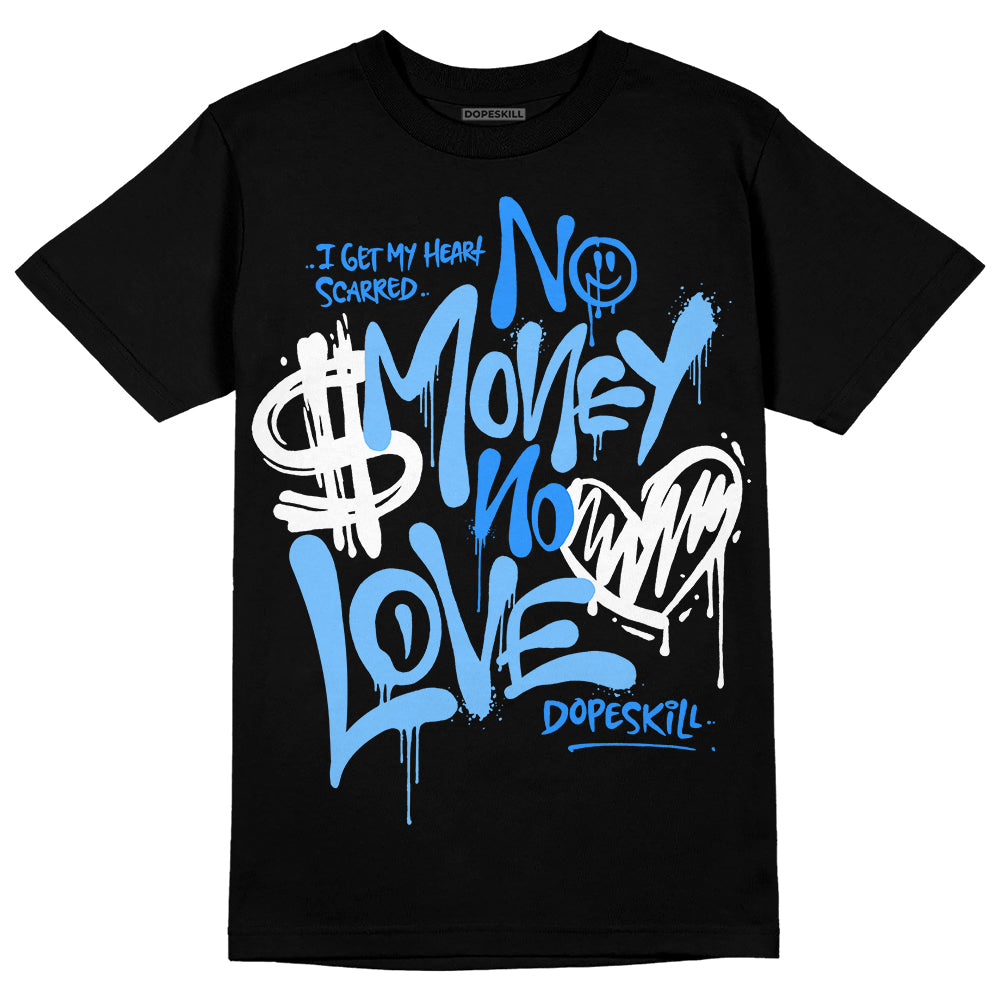 University Blue Sneakers DopeSkill T-Shirt No Money No Love Typo Graphic Streetwear - Black