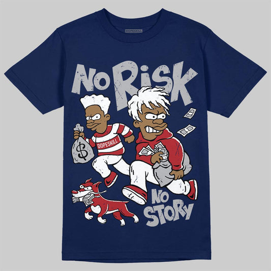 Jordan 12 Retro French Blue (2025) DopeSkill T-Shirt No Risk No Story Graphic Streetwear - navy