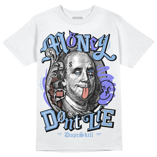 University Blue Sneakers DopeSkill T-Shirt Money Don't Lie Graphic Streetwear - White