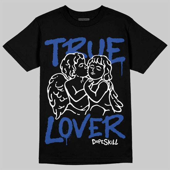 Royal Blue Sneakers DopeSkill T-Shirt True Lover Graphic Streetwear - Black
