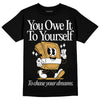 Jordan 11 "Gratitude" DopeSkill T-Shirt Owe It To Yourself Graphic Streetwear - Black