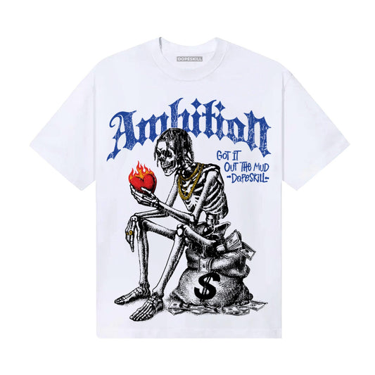 Royal Blue Sneakers DopeSkill T-Shirt Ambition Graphic Streetwear - White