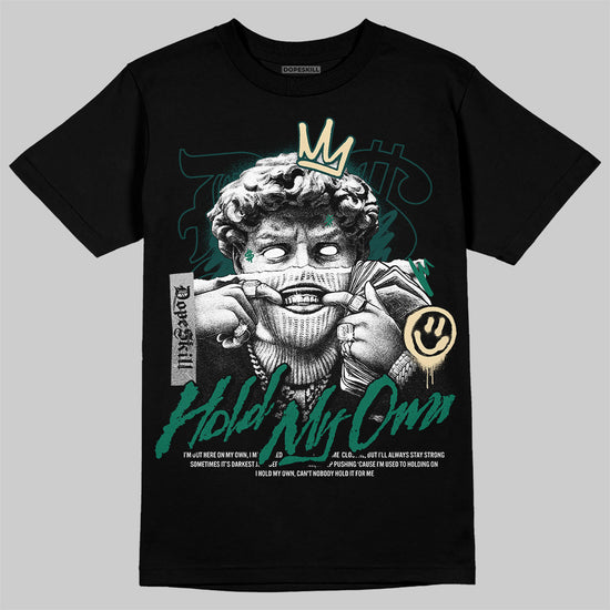 Jordan 4 Retro Oxidized Green DopeSkill T-Shirt New Hold My Own Graphic Streetwear - Black