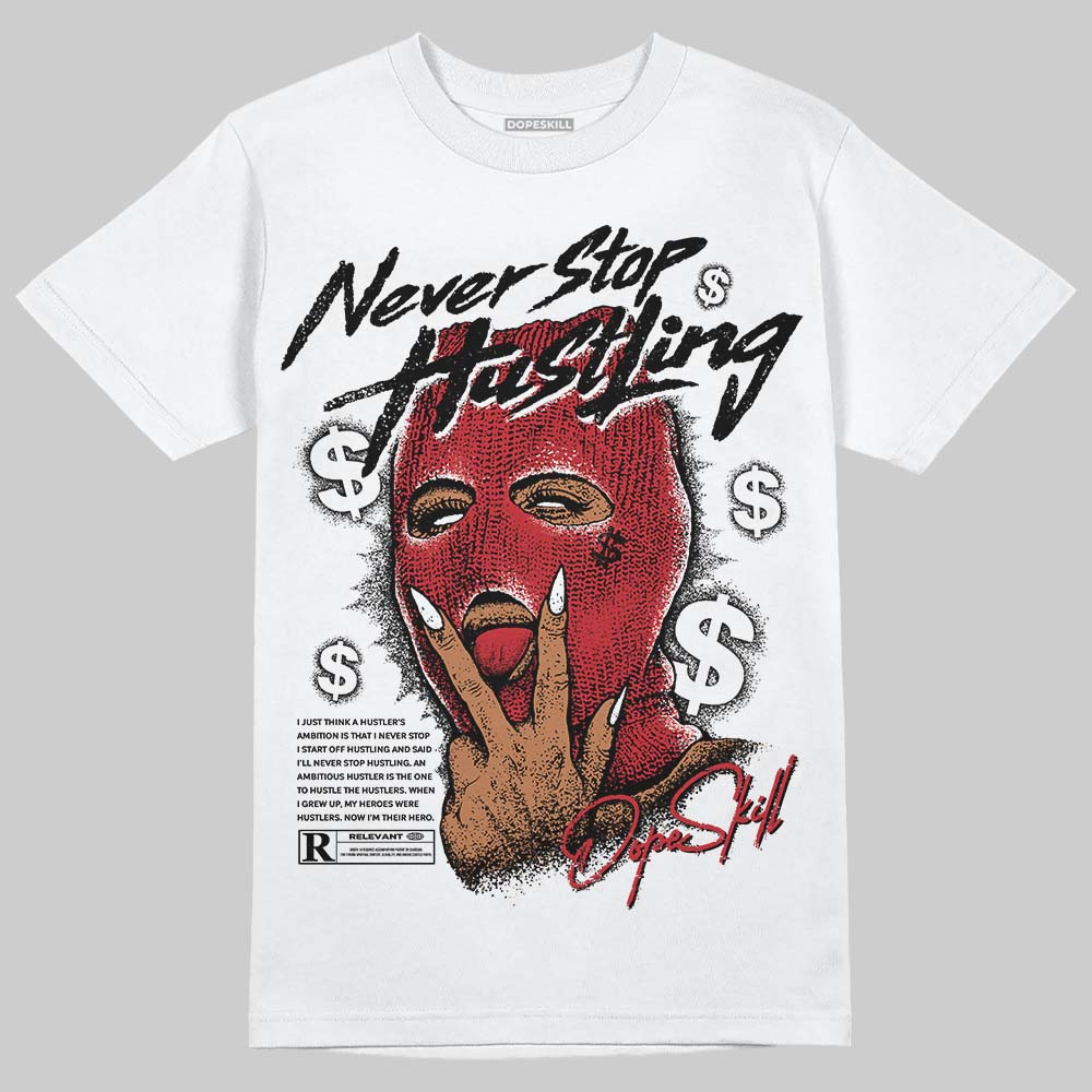 Jordan 5 Retro Fire Red Black Tongue (2025) DopeSkill T-Shirt Never Stop Hustling Graphic Streetwear - White