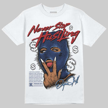 Jordan 1 High OG "Midnight Navy" DopeSkill T-Shirt Never Stop Hustling Graphic Streetwear - White