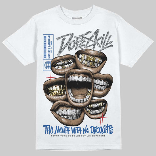 Jordan 3 "True Blue" DopeSkill T-Shirt The Mouth With No Droughts Graphic Streetwear - White 