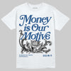 Jordan 1 Low OG “Storm Blue” DopeSkill T-Shirt Money Is Our Motive Typo Graphic Streetwear - White