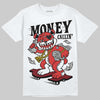 Jordan 6 “Reverse Infrared” DopeSkill T-Shirt Money Callin' Graphic Streetwear - White