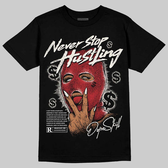Nigel Sylvester x Jordan 1 Low OG “Nitro” DopeSkill T-Shirt Never Stop Hustling Graphic Streetwear - black