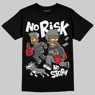 Jordan 10 Retro Shadow (2025) DopeSkill T-Shirt No Risk No Story Graphic Streetwear - Black