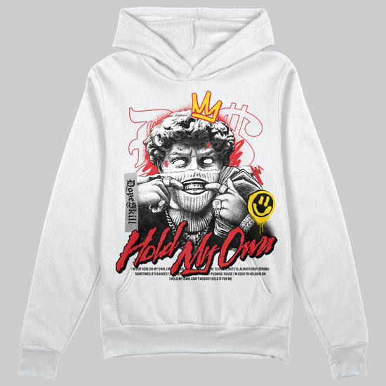 Jordan 3 “Fire Red” DopeSkill Hoodie Sweatshirt New Hold My Own Graphic Streetwear - White