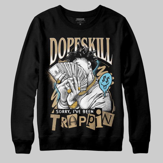 Jordan 11 City Pack “H-Town” DopeSkill Sweatshirt Sorry I've Been Trappin Graphic Streetwear - Black