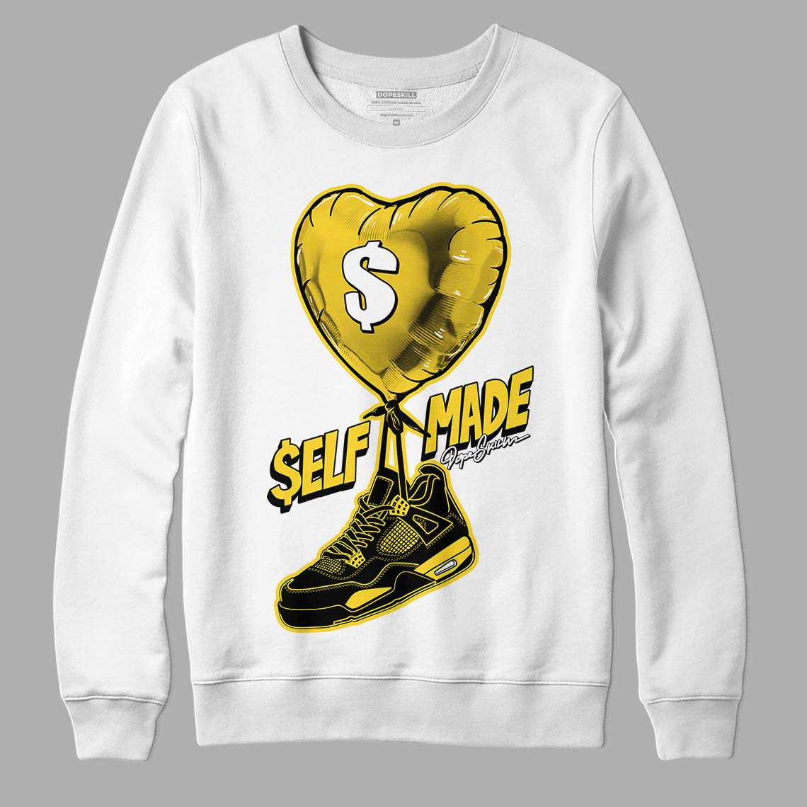 Jordan 4 Tour Yellow Thunder DopeSkill Sweatshirt Self Made Graphic Streetwear - White