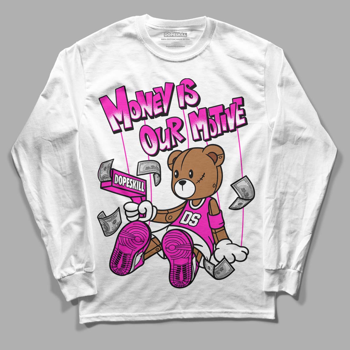 Dunk Low GS “Active Fuchsia” DopeSkill Long Sleeve T-Shirt Money Is Our Motive Bear Graphic Streetwear - White