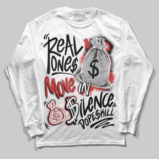 Jordan 6 “Reverse Infrared” DopeSkill Long Sleeve T-Shirt Real Ones Move In Silence Graphic Streetwear - White