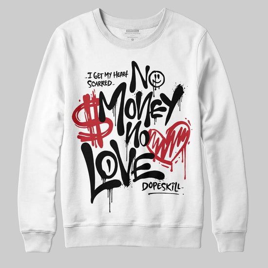 Jordan 14 Retro ‘Black Toe’ DopeSkill Sweatshirt No Money No Love Typo Graphic Streetwear - White