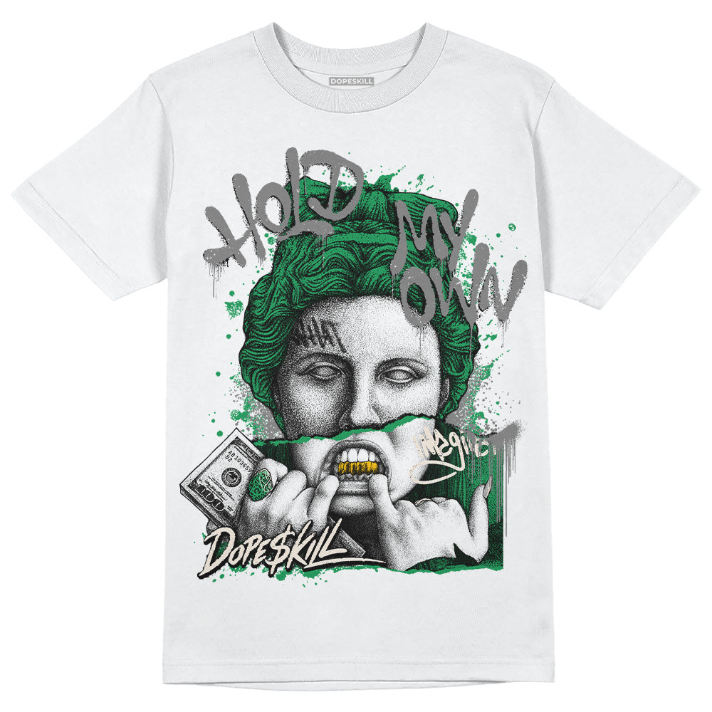 Jordan 2 Retro Lucky Green DopeSkill T-Shirt Hold My Own Graphic Streetwear - WHite