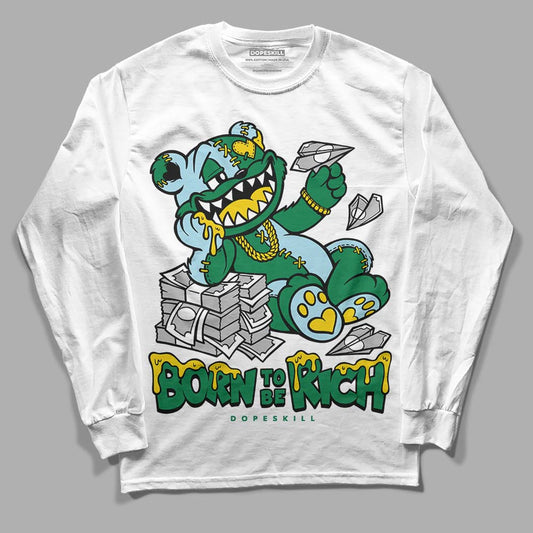 Jordan 5 “Lucky Green” DopeSkill Long Sleeve T-Shirt Born To Be Rich Streetwear - White