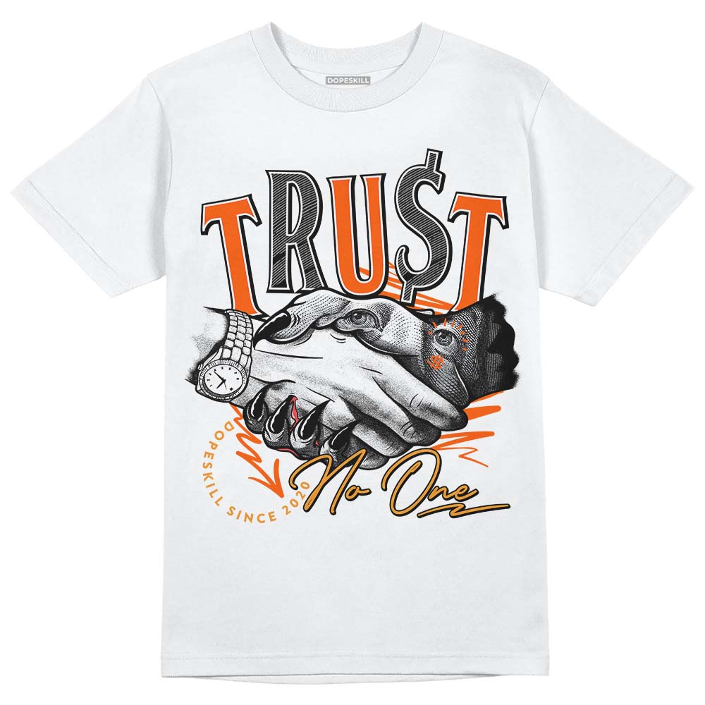 Jordan 12 Retro Brilliant Orange DopeSkill T-Shirt Trust No One Graphic Streetwear - White 