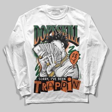SoleFly x Air Jordan 3 “Fruits Of Our Labor” DopeSkill Long Sleeve T-Shirt Sorry I've Been Trappin Graphic Streetwear - White