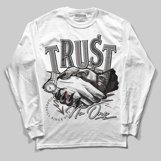 Jordan 4 Retro Cave Stone DopeSkill Long Sleeve T-Shirt Trust No One Graphic Streetwear - White