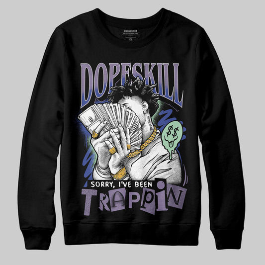 Jordan 1 Retro Low OG Zion Williamson Voodoo Alternate DopeSkill Sweatshirt Sorry I've Been Trappin Graphic Streetwear - Black
