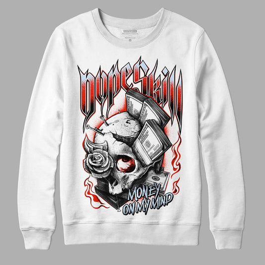 Jordan 6 Retro Toro Bravo DopeSkill Sweatshirt Money On My Mind Graphic Streetwear - White