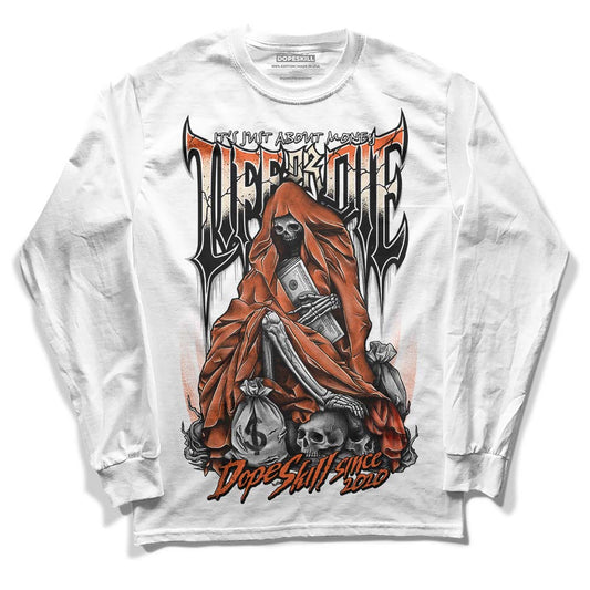 Jordan 3 Georgia Peach DopeSkill Long Sleeve T-Shirt Life or Die Graphic Streetwear - WHite