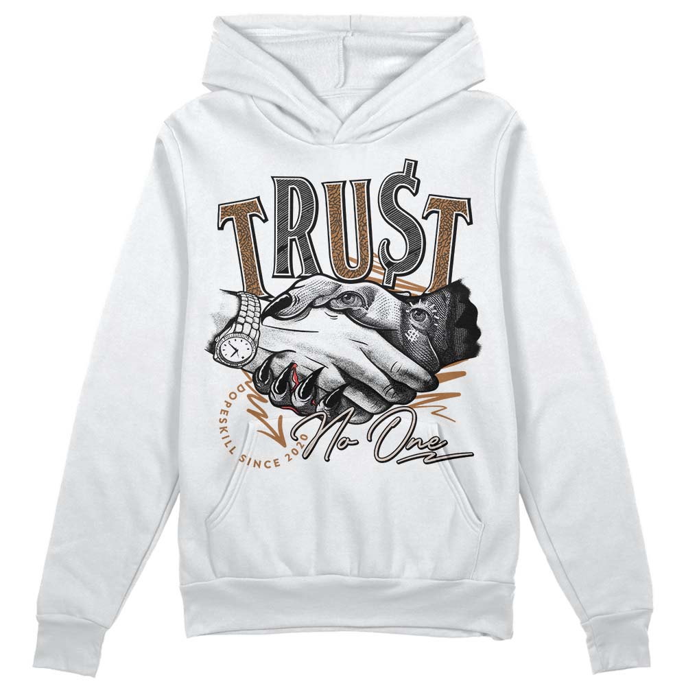 Jordan 3 Retro Palomino DopeSkill Hoodie Sweatshirt Trust No One Graphic Streetwear - White