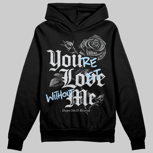 Jordan 5 Retro Wolf Grey (2026) DopeSkill Hoodie Sweatshirt You’re Lost Without Me Graphic Streetwear - Black