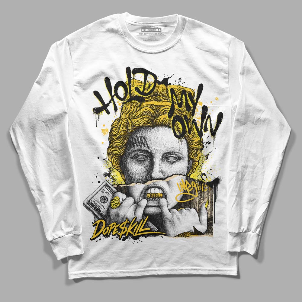 Jordan 4 Retro “Vivid Sulfur” DopeSkill Long Sleeve T-Shirt Hold My Own Graphic Streetwear - White 