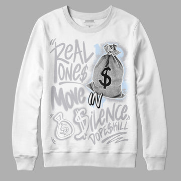 Jordan 11 Retro Low Cement Grey DopeSkill Sweatshirt Real Ones Move In Silence Graphic Streetwear - White 