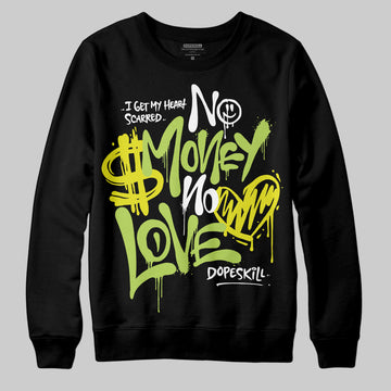 Jordan 13 Retro Bright Cactus DopeSkill Sweatshirt No Money No Love Typo Graphic Streetwear - Black