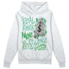 Jordan 1 High OG Green Glow DopeSkill Hoodie Sweatshirt Real Ones Move In Silence Graphic Streetwear - White