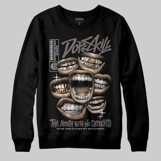 Jordan 4 Retro Cave Stone DopeSkill Sweatshirt The Mouth With No Droughts Graphic Streetwear - Black