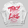 Dunk Low Valentine's Day (2026) DopeSkill Long Sleeve T-Shirt They Not Like Us Graphic Streetwear - White