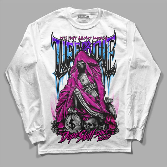 Dunk Low GS “Active Fuchsia” DopeSkill Long Sleeve T-Shirt Life or Die Graphic Streetwear - White