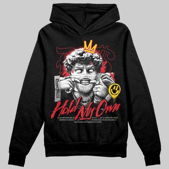 Jordan 3 “Fire Red” DopeSkill Hoodie Sweatshirt New Hold My Own Graphic Streetwear - black