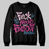 Pink Sneakers DopeSkill Sweatshirt F#ck Around And Find Out Graphic Streetwear - Black