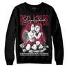 Jordan 1 Retro High '85 OG Metallic Burgundy DopeSkill Sweatshirt Real Lover Graphic Streetwear - Black