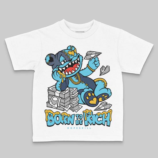 Jordan 11 Retro Gamma Blue (2025) DopeSkill Toddler Kids T-shirt Born To Be Rich Graphic Streetwear - White 