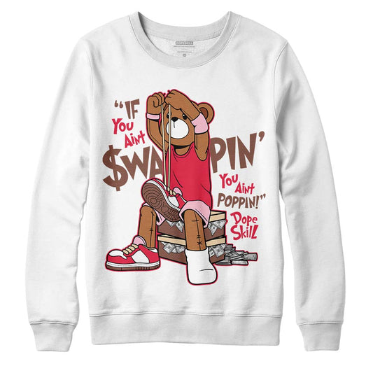 Dunk Low PRM Bacon DopeSkill Sweatshirt If You Aint Graphic Streetwear - White