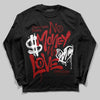 Jordan 12 Retro Flu Game (2025) DopeSkill Long Sleeve T-Shirt No Money No Love Typo Graphic Streetwear - Black